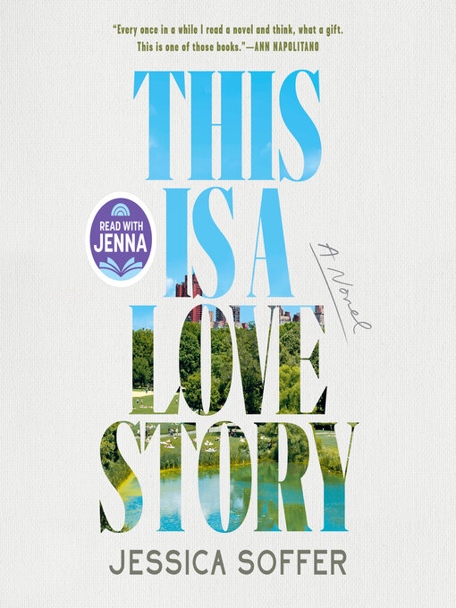 Title details for This Is a Love Story by Jessica Soffer - Available